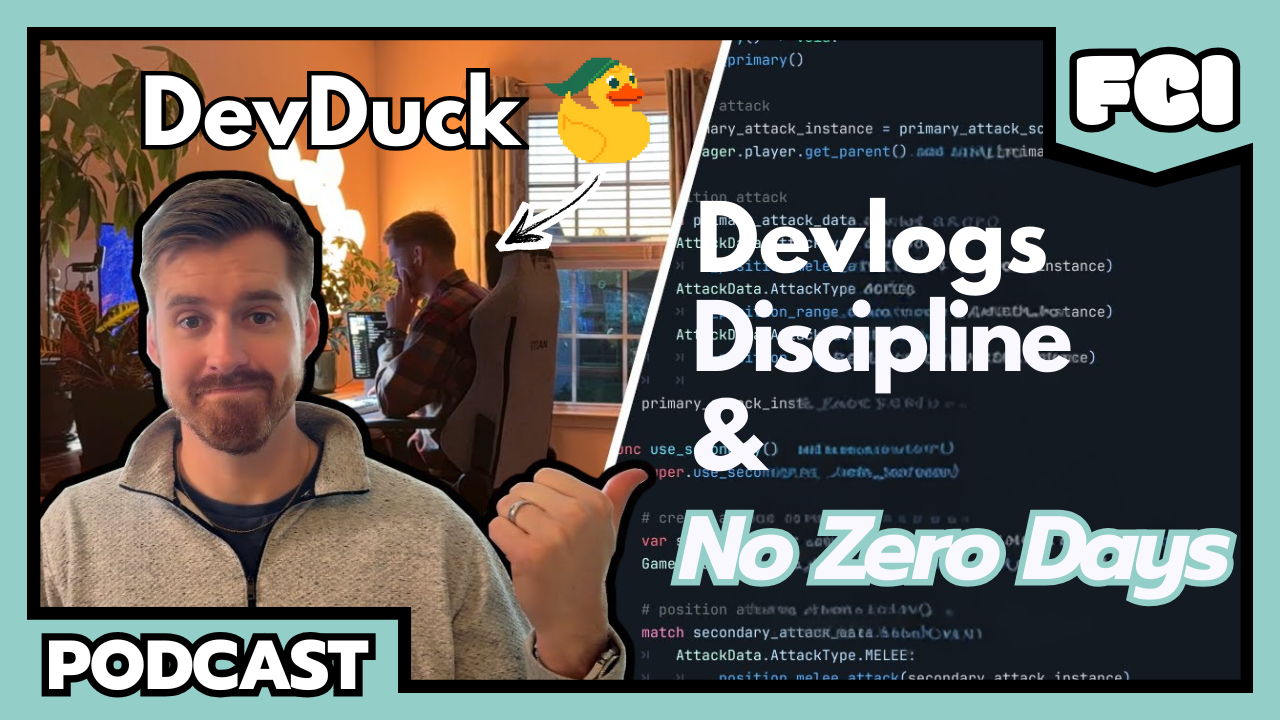 Devlogs, Discipline, and No Zero Days with DevDuck